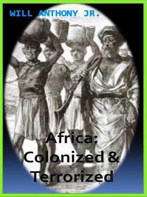 cover image of Africa; Colonized and Terrorized